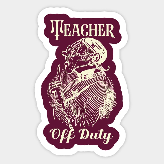 Teacher Off Duty Sticker by With Own Style